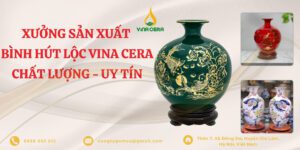 Xưởng Sản Xuất Bình Hút Tài Lộc Bát Tràng Theo Yêu Cầu - Giá Tốt Xưởng sản xuất Bình hút lộc Vinacera