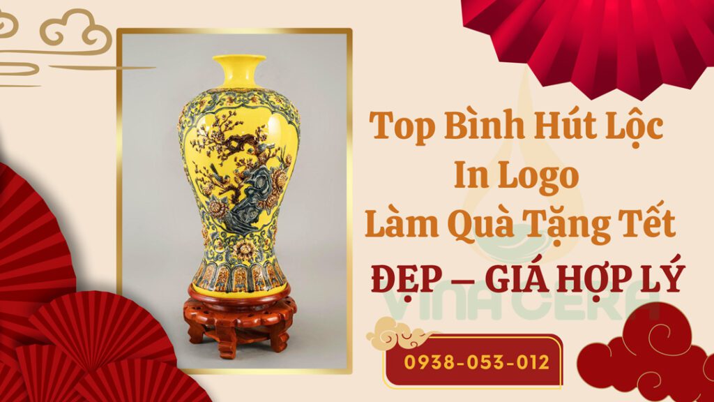 Top Bình hút lộc in logo làm quà tặng Tết đẹp - giá hợp lý