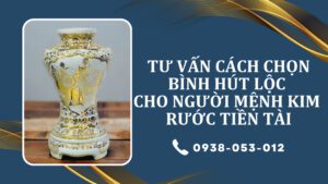 Tư Vấn Cách Chọn Bình Hút Lộc Cho Người Mệnh Kim Rước Tiền Tài Tư Vấn Cách Chọn Bình Hút Lộc Cho Người Mệnh Kim Rước Tiền Tài