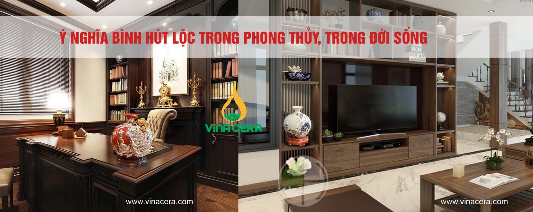 Ý nghĩa bình hút lộc trong phong thủy, trong đời sống