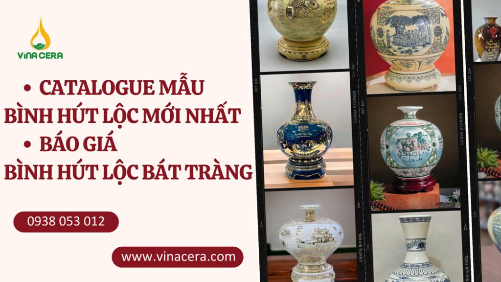 Catalogue Mẫu Bình Hút Lộc Mới Nhất + Báo Giá Bình Hút Lộc Bát Tràng