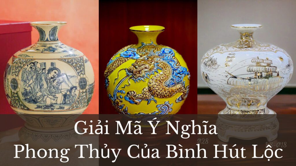 Giải mã ý nghĩa phong thủy của Bình hút lộc