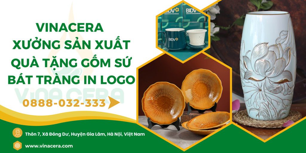 VinaCera Xưởng sản xuất quà tặng gốm sứ Bát Tràng in logo