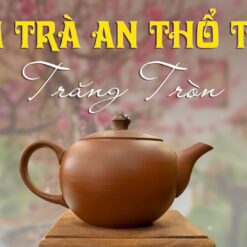 Ấm Trà An Thổ Túc Trăng Tròn - 150ml Bộ Ấm trà An Thổ Túc Trăng Tròn