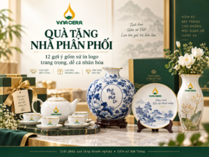 Quà Tặng Nhà Phân Phối: 12 Gợi Ý Gốm Sứ In Logo Trang Trọng, Dễ Cá Nhân Hóa